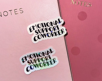 Emotional Support Coworker Sticker: Holographic Waterproof Vinyl