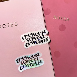 emotional support coworker / Holographic Sticker / Waterproof Sticker / Funny Sticker / Work Sticker /Employee gift / Job