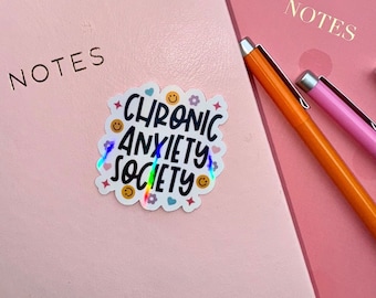 Chronic Anxiety Society Sticker: Holographic Waterproof Vinyl