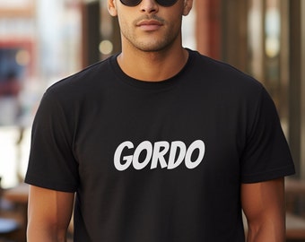 Gordo T-Shirt | Spanish Words T-shirt | Fat | Language Learning | Polyglots | Multilingual | Gifts
