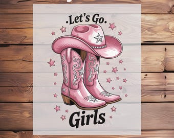 Let’s Go Girl Western Cowgirl Shirt DTF Transfer,Rodeo Cowgirl Outfit Ready To Press
