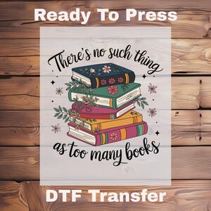 Many Books Dtf Transfer,Ready To Press,Iron On Decal,Dtf Transfers Shirt Design,Book Prints,Book Lover Print,Reader Prints,Book Dtf,Decal