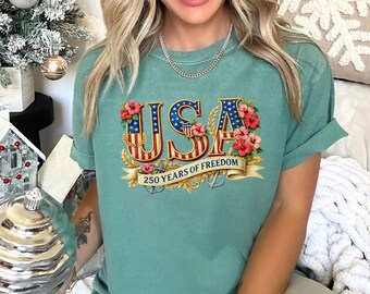 250 Years of Freedom Floral Shirt, Comfort Colors, America 250 Shirt, Fourth of July Shirt, USA Patriotic Shirt, Since 1776 Shirt