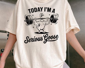 Comfort Colors Serious Goose Shirt, Funny Workout Gym Tee, Weightlifting Goose Graphic Tshirt, Humor Fitness Shirt