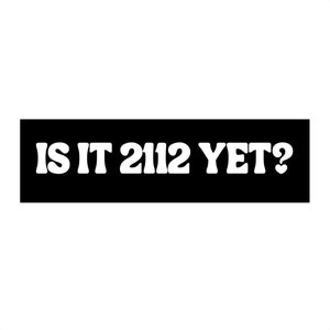 Ansturm-Fans - Wird 2112 schon? Black & White Autoaufkleber Schriftart #2
