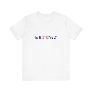 Is het 2112 al? Uniseks SS-T-shirt - verschillende kleuren