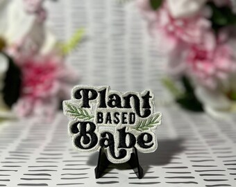 Plant Based Babe Patch • Embroidered Iron On Patch • Cute Patch • Plant Babe Patch • Plant Mom Patch • Plant Aesthetic Patch