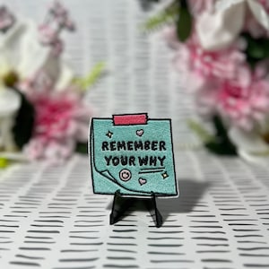 Remember Your Why Patch Embroidered Iron On Patch Mental Health Patch Mental Health Reminder Patch Motivational Patch image 1