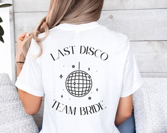 Last Disco Bachelorette Shirt