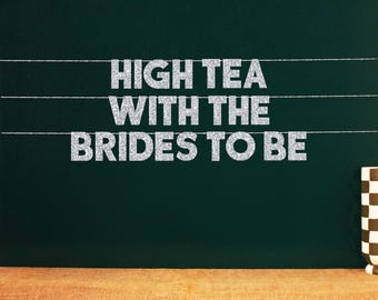 High Tea With The BRIDES To Be | Tea Party Theme Bachelorette Party Decor | 20 Color Options
