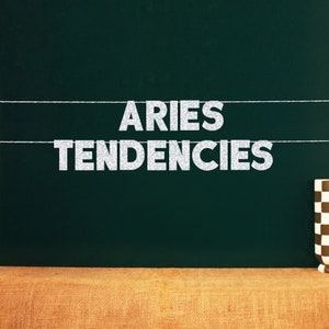 Aries Tendencies | 20 Color Options