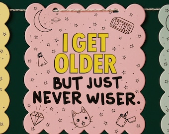 Older Never Wiser Par-Tay Garlands | 6 pack or 12 pack