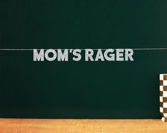 Mom’s Rager | 20 Color Options