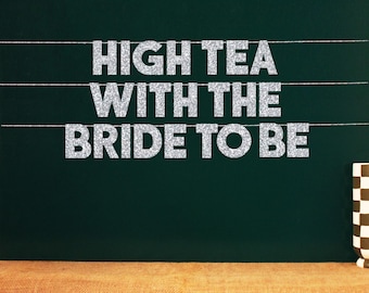 High Tea With The Bride To Be | Tea Party Theme Bachelorette Party Decor | 20 Color Options