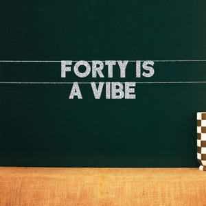 40 Is A Vibe | Funny Fortieth Birthday Party Photo Backdrop | 20 Color Options