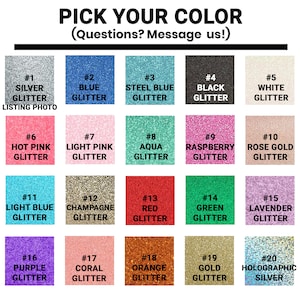 May include: A color chart with 20 different glitter colors, numbered 1 through 20. Each color is labeled with a name and the word "glitter". The colors include silver, blue, steel blue, black, white, hot pink, light pink, aqua, raspberry, rose gold, light blue, champagne, red, green, lavender, purple, coral, orange, gold, and holographic silver.