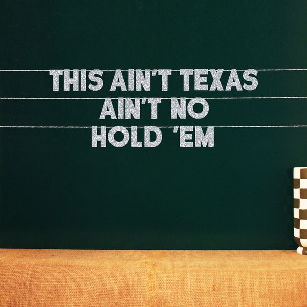 This Ain't Texas Ain't No Hold 'Em | 20 Color Options