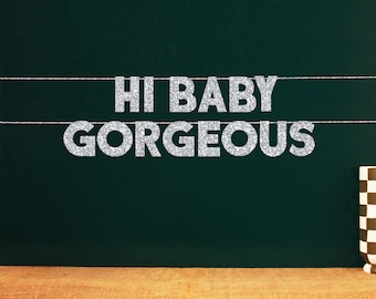 Hi Baby Gorgeous | 20 Color Options