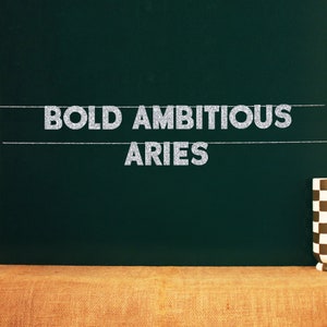 Bold Ambitious Aries | 20 Color Options