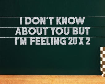 Feeling 20x2 Banner: 40th Birthday Party Decor, 4-inch Letters