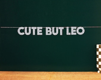 Cute But Leo | 20 Color Options