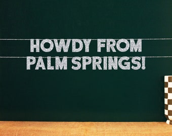 Grüße aus Palm Springs! | 20 Farboptionen