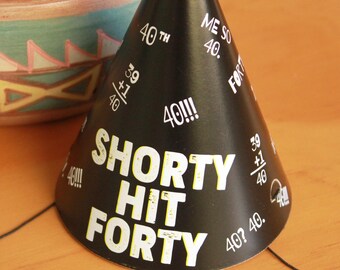 Shorty Hit Forty Party Hats | Favors for a 40th party | Decorating fortieth party