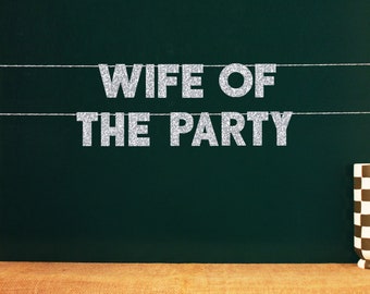 Wife Of The Party | 20 Color Options