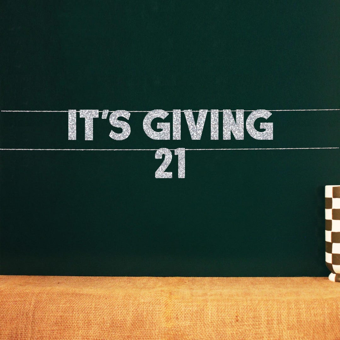 Milinal Sign It’s Giving 21 | Millennial Party Sign | 20 Color Options - Etsy