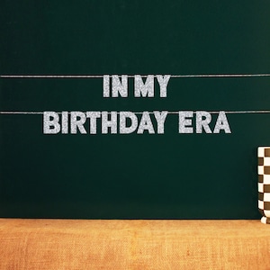 In My Birthday Era | 20 Color Options