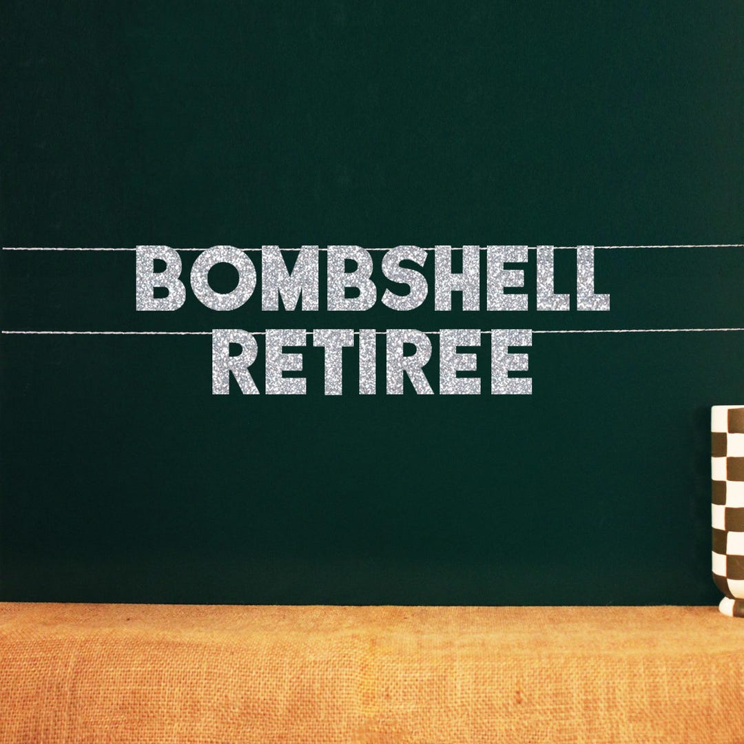 Bombshell Retiree | 20 Color Options | Retirement Party Selfie Backdrop ...