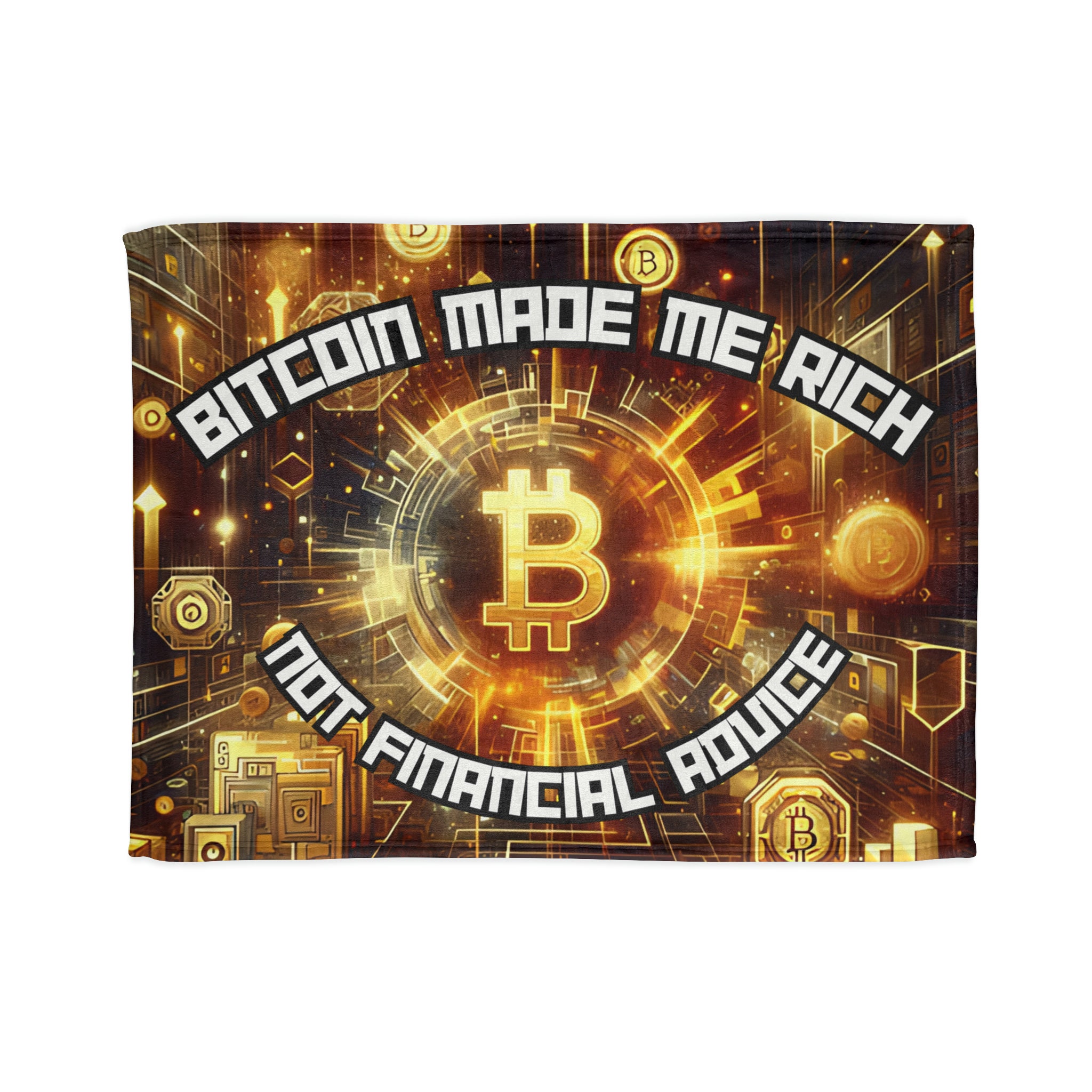 Bitcoin Made Me Rich,Not Financial Advice Soft Polyester Blanket Printed in  The USA for Best Quality