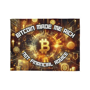 Bitcoin Made Me Rich,Not Financial Advice Soft Polyester Blanket Printed in The USA for Best Quality