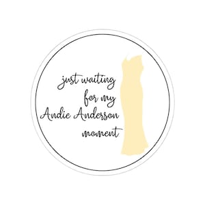 How to Lose a Guy Inspired Sticker: Waiting For My Andie Anderson Moment