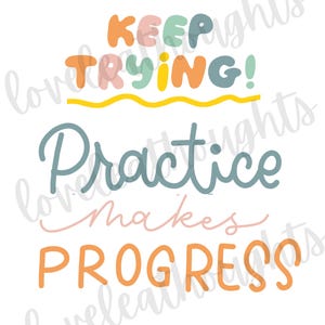 Op de afbeelding: Een motiverende quote in kleurrijke, handgetekende letters. De quote luidt "Blijf proberen! Oefening baart kunst".