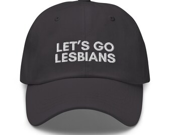 Let's Go Lesbians Dad Hat, Pride Baseball Cap, Lesbian Hat