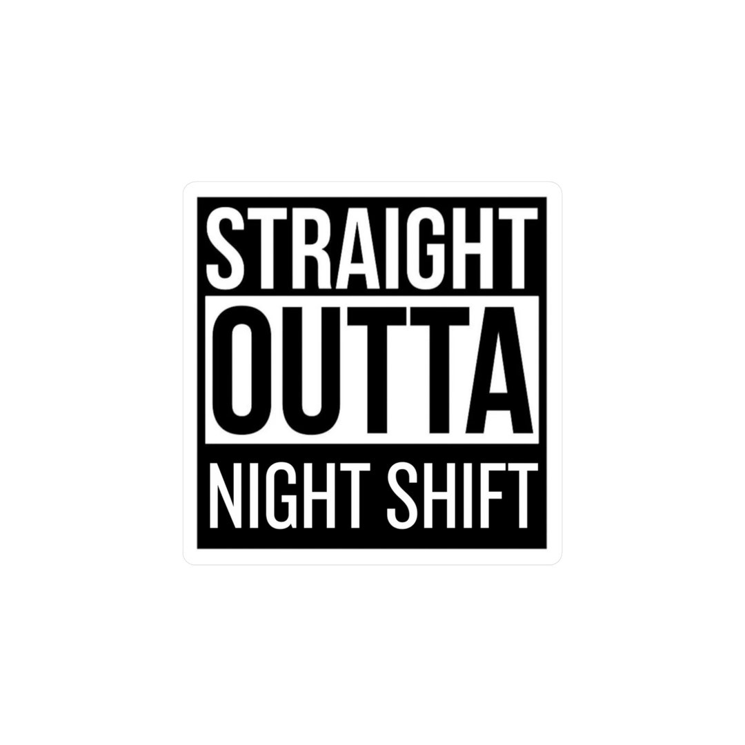 Straight Outta Night Shift Kisscut Vinyl Decals Etsy