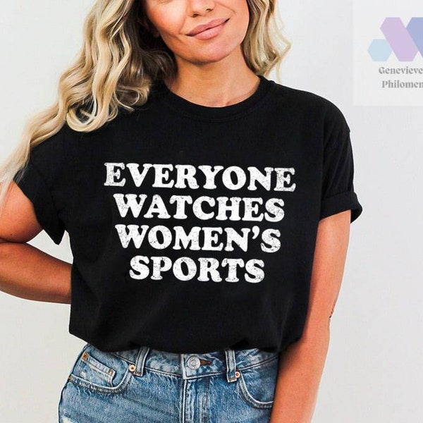 Everyone Watches Women's Sports Shirt, Funny Sweatshirt, Trendy Hoodie, Aesthetic Women Gift