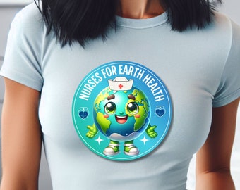 Chemise du jour de la Terre, tee-shirt Nature Nurses' Sustainable Spirit!" Cadeau d'infirmière, t-shirt d'infirmière, cadeau pour maman, cadeau pour papa, infirmières