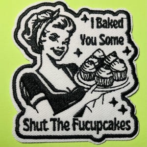 Funny Housewife Patch, Shut the Fucupcakes Badge, Retro Baking Humor Iron On Patch, Sarcastic Cupcake Gift, Kitchen Jacket Patch