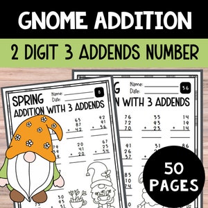 May include: A black and white printable worksheet with a gnome illustration. The worksheet is titled "Spring Addition with 3 Addends" and includes math problems for adding three 2-digit numbers. The worksheet is part of a set of 50 pages.