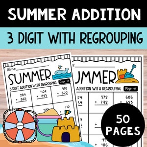 SUMMER 3 Digit Addition WITH and WITHOUT Regrouping Worksheets