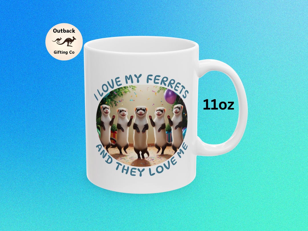 Ferret Mug, Ferret Lover Gift, I Love My Ferrets, Cute Animal Mug, Pet ...