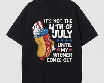No es el 4 de julio hasta que no saque mi salchicha (Camiseta divertida)
