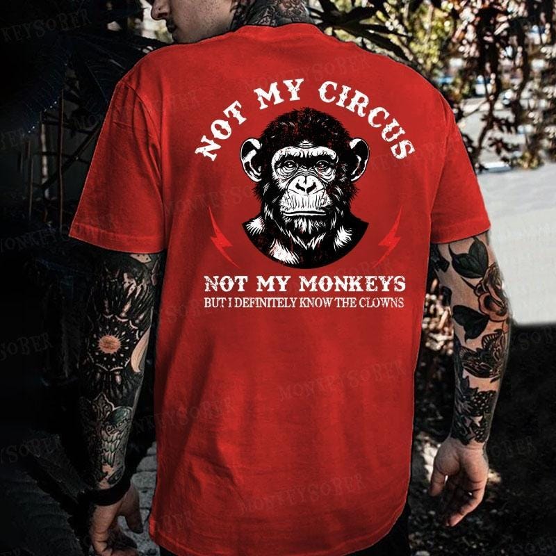 Funny Not My Circus Not My Monkeys But I Know All The Clowns PC - Buy T...