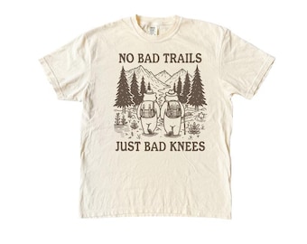 Retro Funny Hiking T-Shirt, No Bad Trails Just Bad Knees Hiker Hoodie, Gift For Senior Camper, Adventure Mountain Sweatshirt, Vintage Top
