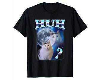 Huh Cat Meme Sweatshirt, Funny Cat Meme Tee, Gift For Cat Lovers T-shirt, Huh Cat Funny Hoodie, Huh! Cat Meme, Popular Internet Meme CAT