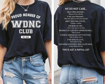 We Do Not Care Club Graphic Hoodie, 2 Side WDNC Club Tee, Motivated Quote T-shirt, Funny Gen X Tee, Funny Aging Shirt