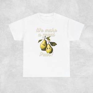 Great Pear Unisex Heavy Cotton Tee -  Pear couple T-shirt - Funny and cute pun shirt