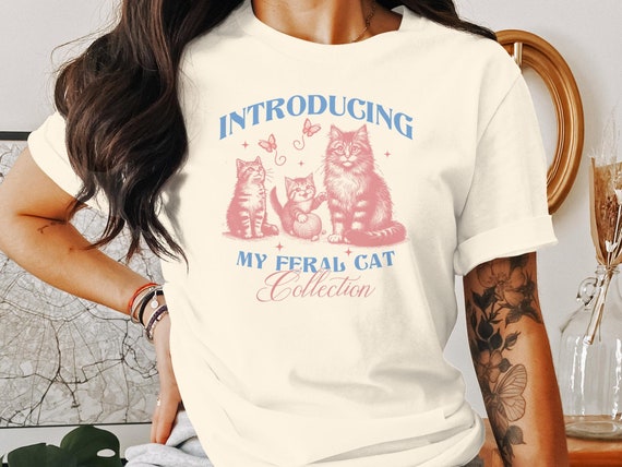 Introducing My Feral Cat Collection T Shirt Perfect Gift for Cat Mom Cute Cat Mom Tee Cat Dad Shirt Cat Lover Apparel